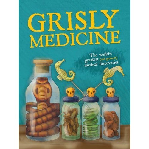 Grisly Medicine