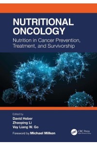 Nutritional Oncology: Nutrition in Cancer Prevention, Treatment, and Survivorship