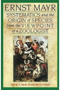 Systematics and the Origin of Species, from the Viewpoint of a Zoologist