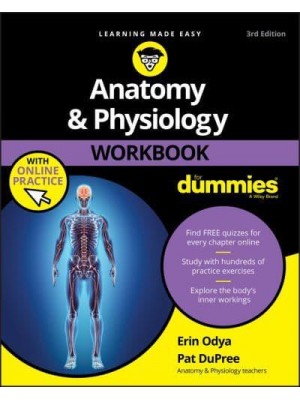 Anatomy and Physiology Workbook for Dummies With Online Practice