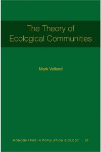 The Theory of Ecological Communities (MPB-57) - Monographs in Population Biology