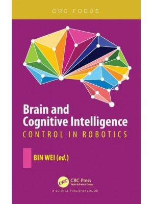 Brain and Cognitive Intelligence Control in Robotics