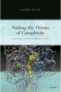 Sailing the Ocean of Complexity Lessons from the Physics-Biology Frontier
