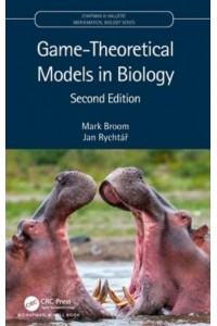Game-Theoretical Models in Biology - Chapman & Hall/CRC Mathematical and Computational Biology Series