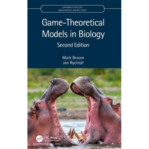Game-Theoretical Models in Biology - Chapman & Hall/CRC Mathematical and Computational Biology Series