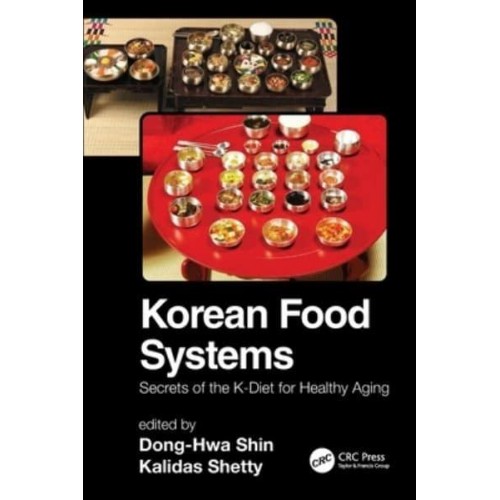 Korean Food Systems Secrets of the K-Diet for Healthy Aging