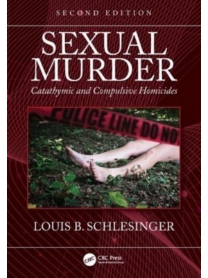 Sexual Murder Catathymic and Compulsive Homicides