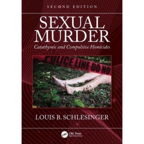 Sexual Murder Catathymic and Compulsive Homicides
