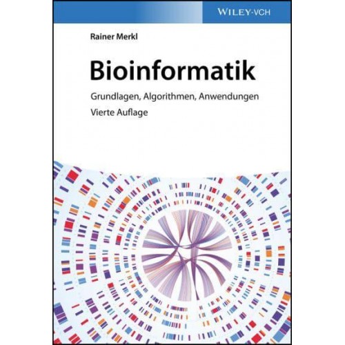Bioinformatik Grundlagen, Algorithmen, Anwendungen
