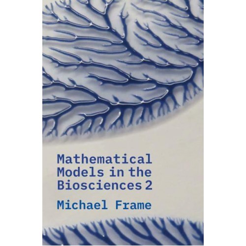 Mathematical Models in the Biosciences 2