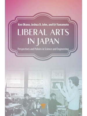 Liberal Arts in Japan Perspectives and Policies in Science and Engineering