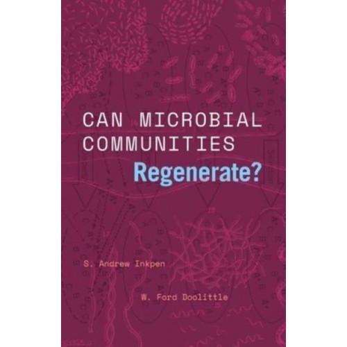 Can Microbial Communities Regenerate? Uniting Ecology and Evolutionary Biology - Convening Science. Discovery at the Marine Biological Laboratory