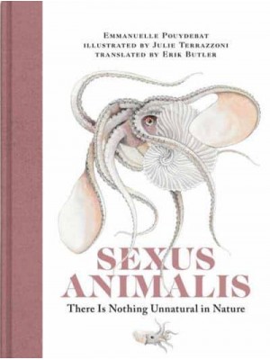 Sexus Animalis There Is Nothing Unnatural in Nature
