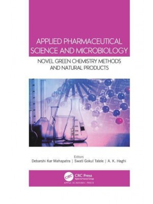 Applied Pharmaceutical Science and Microbiology Novel Green Chemistry Methods and Natural Products