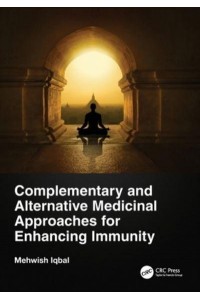 Complementary and Alternative Medicinal Approaches for Enhancing Immunity