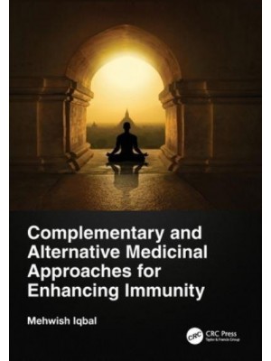 Complementary and Alternative Medicinal Approaches for Enhancing Immunity