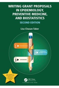 Writing Grant Proposals in Epidemiology, Preventive Medicine, and Biostatistics