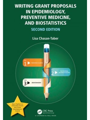Writing Grant Proposals in Epidemiology, Preventive Medicine, and Biostatistics