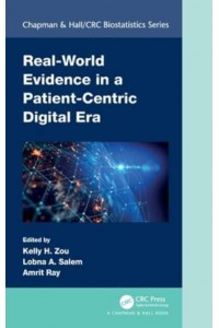 Real-World Evidence in a Patient-Centric Digital Era - Chapman & Hall/CRC Biostatistics Series
