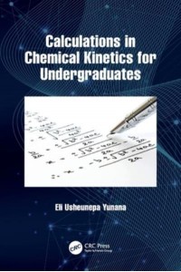 Calculations in Chemical Kinetics for Undergraduates