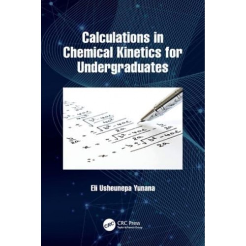 Calculations in Chemical Kinetics for Undergraduates