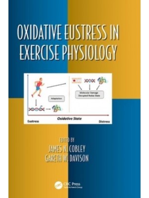 Oxidative Eustress in Exercise Physiology - Oxidative Stress and Disease