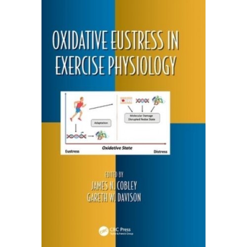 Oxidative Eustress in Exercise Physiology - Oxidative Stress and Disease