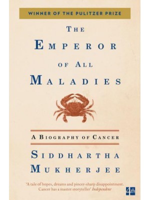 The Emperor of All Maladies A Biography of Cancer