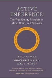 Active Inference The Free Energy Principle in Mind, Brain, and Behavior