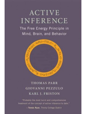 Active Inference The Free Energy Principle in Mind, Brain, and Behavior