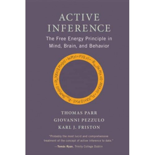 Active Inference The Free Energy Principle in Mind, Brain, and Behavior