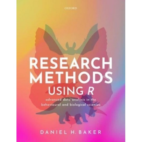 Research Methods Using R Advanced Data Analysis in the Behavioural and Biological Sciences