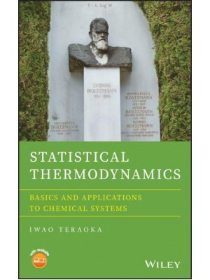 Statistical Thermodynamics Basics and Applications to Chemical Systems