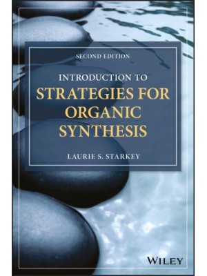 Introduction to Strategies for Organic Synthesis