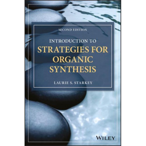 Introduction to Strategies for Organic Synthesis