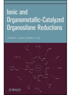 Ionic and Organometallic-Catalyzed Organosilane Reductions - Organic Reactions