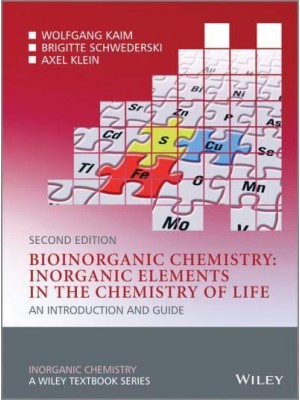 Bioinorganic Chemistry Inorganic Elements in the Chemistry of Life : An Introduction and Guide - Inorganic Chemistry