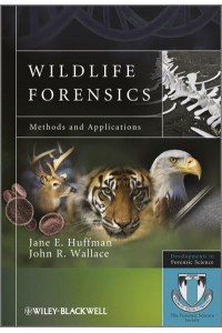 Wildlife Forensics Methods and Applications - Developments in Forensic Science