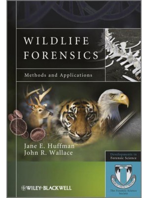 Wildlife Forensics Methods and Applications - Developments in Forensic Science