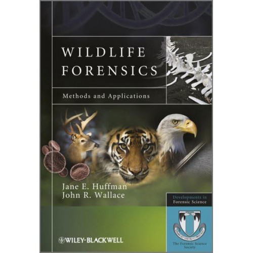 Wildlife Forensics Methods and Applications - Developments in Forensic Science