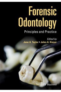 Forensic Odontology Principles and Practice