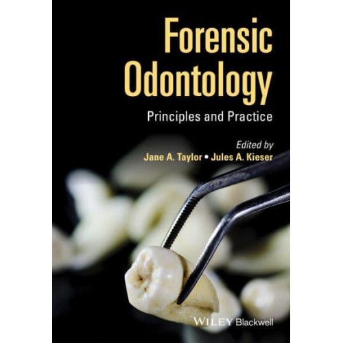 Forensic Odontology Principles and Practice
