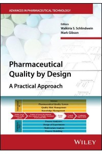 Pharmaceutical Quality by Design A Practical Approach - Advances in Pharmaceutical Technology