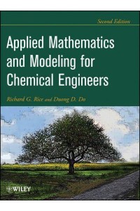 Applied Mathematics and Modeling for Chemical Engineers