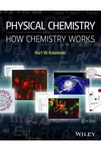Physical Chemistry How Chemistry Works