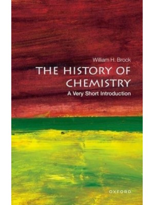 The History of Chemistry A Very Short Introduction - Very Short Introductions