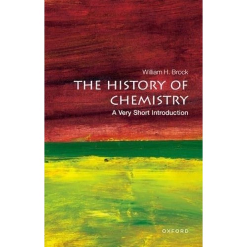 The History of Chemistry A Very Short Introduction - Very Short Introductions
