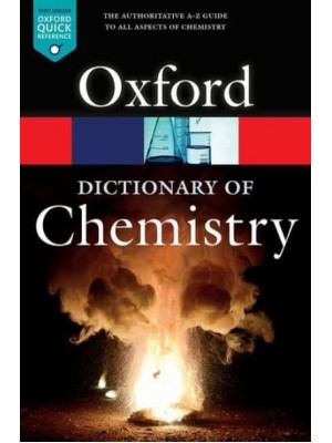 A Dictionary of Chemistry - Oxford Quick Reference