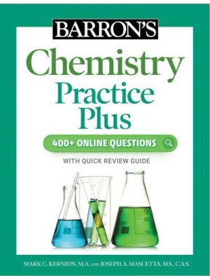 Barron's Chemistry Practice Plus 400+ Online Questions and Quick Study Review
