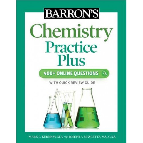 Barron's Chemistry Practice Plus 400+ Online Questions and Quick Study Review